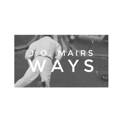 J.O. Mairs - Ways