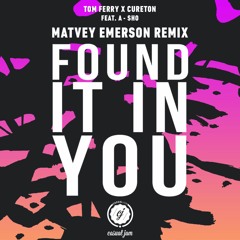 Tom Ferry & Cureton - Found It In You (Matvey Emerson Remix) (ft. A-Sho)