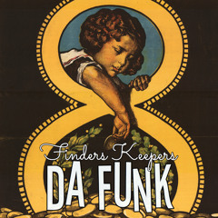 Da Funk-Finders Keepers
