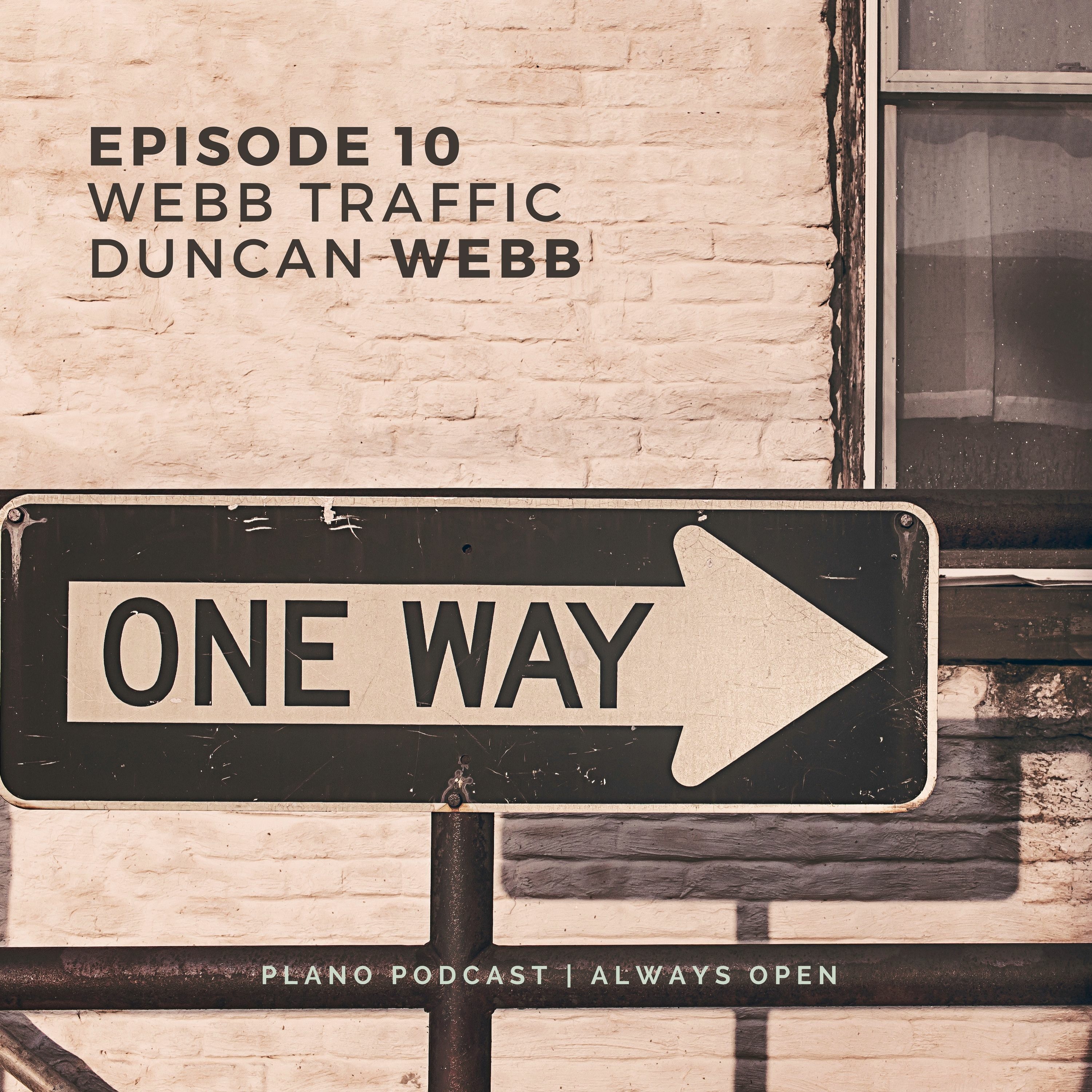 Episode 10 Webb Traffic | Duncan Webb