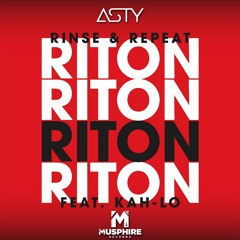 Riton feat Kah-Lo – Rinse & Repeat (ΛSTY REMIX)[Mupshire Release]