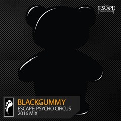 BlackGummy — Escape: Psycho Circus 2016 Mix [Insomniac.com]