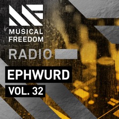 Musical Freedom Radio Episode 32 - Ephwurd