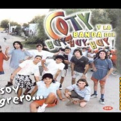 Coty Y La Banda Del Huy Huy Huy - Corazon No Sufras