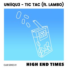 UNiiQU3 - Tic Tac Ft. Lambo