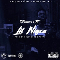 TSwishers - Lil Nigca ft. TF (Prod. Hollywood & Paupa)