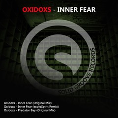 Oxidoxs - Inner Fear (exploSpirit Remix) [Solid Groove Records]