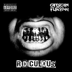 Catscan & Furyan - Ridiculous (FREE DOWNLOAD)