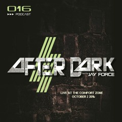 After Dark With Jayforce - 016 Live @ CZ 02.10.16