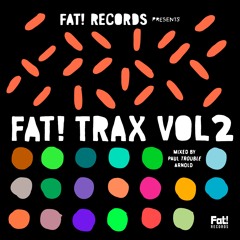 Various Artists - Fat! Trax Vol II [Fat! Recordings] FREE DOWNLOADS