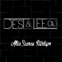Dest & Lee - After Season Mixtape
