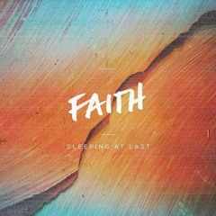 Faith - Sleeping At Last