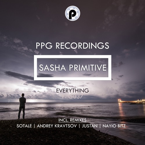 Stream Sasha PRimitive - Everything (Radio Edit) by Sasha PRimitive |  Listen online for free on SoundCloud