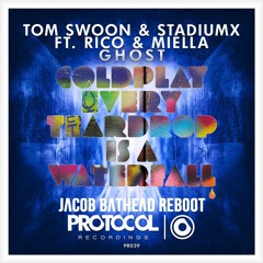Tom Swoon, StadiumX, Rico & Miela vs. Coldplay - Every Ghost Is A Waterfall (Jacob Bathead Reboot)
