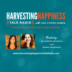 Transformations: Soul and Purpose with Barbara DeAngelis and Marney Makridakis
