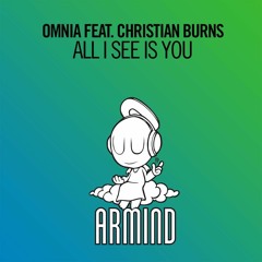 Omnia feat. Christian Burns - All I See Is You [played in ASOT #784]