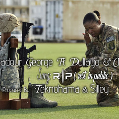 Trubadour George Feat Dullayo & Chindo Man RIP (Rest In Public)