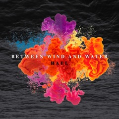 Between Wind And Water