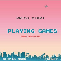 Playing Games (feat. Frenzy) [Prod. Nastylgia]