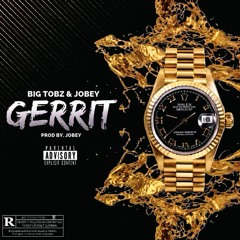 Big Tobz & Jobey - Gerrit (Prod. Jobey)