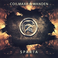 Coilmaxx & Wanden - Sparta (OUT NOW!)