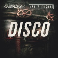 CastNowski & Max Vierkant - Disco