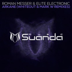 [ASOT 784 TUNE OF THE WEEK] Roman Messer & Elite Electronic - Arkane (Mark W Remix)