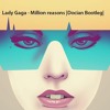 Lady Gaga - Million reasons |Docian Bootleg|