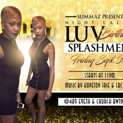 SLIMMAZ EARTHSTRONG --- LUV - SEPT 9TH 2K16