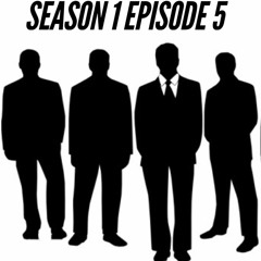 Season 1 Episode 5