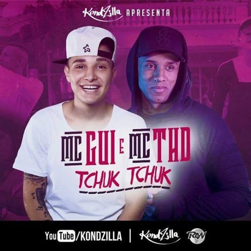 MC Gui E MC THD - Tchuk Tchuk (AUDIO OFICIAL)
