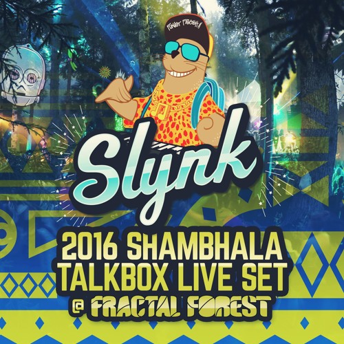 Slynk - LIVE @ Shambhala Fractal Forest (2016)