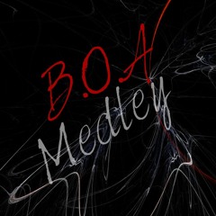 B.O.A medley