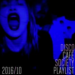2016/10 Disco Cafe Society Playlist