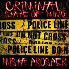 CRIMINAL STATE OF MIND - MISTA PROSPER.mp3