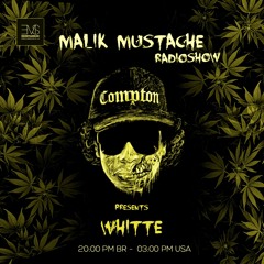 MALIK MUSTACHE RADIO SHOW @ EMS RADIO PRESENTS WHITTE #05 [FREE DOWNLOAD]