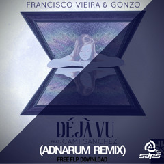 Deja Vu (Adnarum Remix)**FREE MP3/FLP DOWNLOAD**