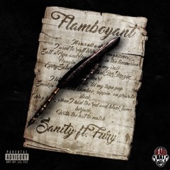 SANITY Ft. Fury - FLAMBOYANT