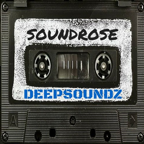 Deepsoundz #47  //Soundrose//