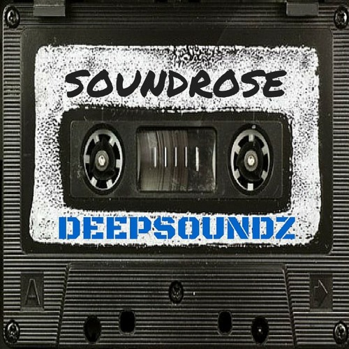 Deepsoundz #47  //Soundrose//