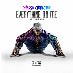 Everything On Me - Diverse Character (Single)