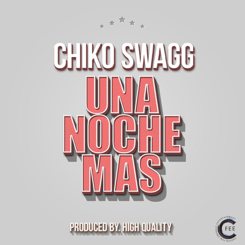 Chiko Swagg Una Noche Mas