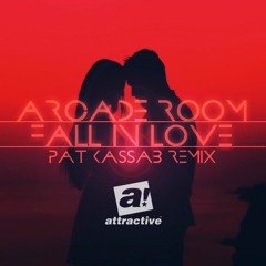 Arcade Room - Fall In Love (Pat Kassab Remix)
