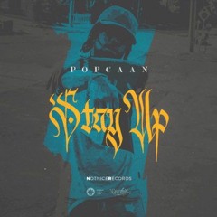 Popcaan X Mistah Slickness - Stay Up