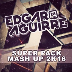 Edgar Aguirre - Super Pack 2k16 Vol.1 (Previa)**FREE DOWNLOAD**