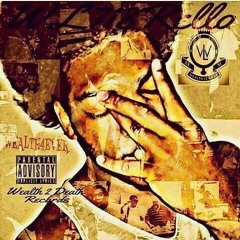 WLRello [Intro] Wealth Forever Album