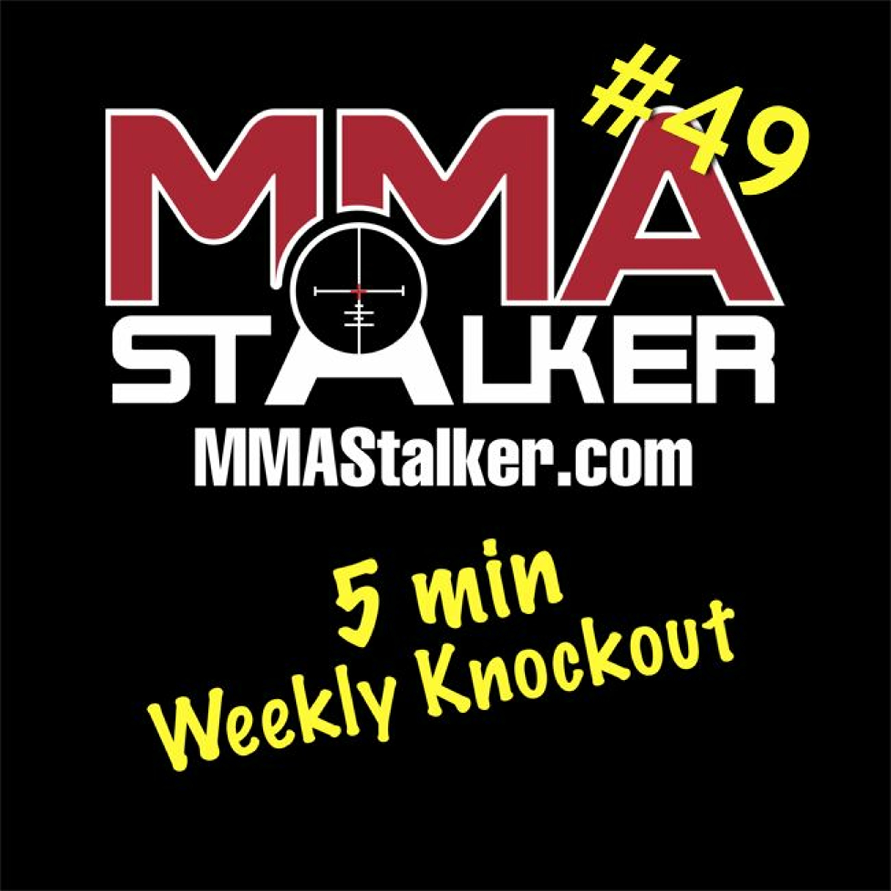 MMAStalker.com Weekly KO #49 episode artwork