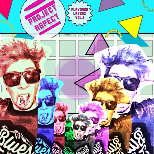 ProJect Aspect - Flavored Layerz 2016 Mix