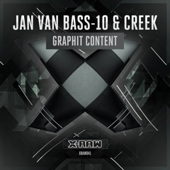 Jan Van Bass-10 & Creek - Graphit Content (#XRAW041)