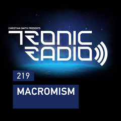 Tronic Podcast 219 with Macromism
